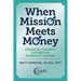 When Mission Meets Money: Financial Guidance for Medical Nonprofit Leaders