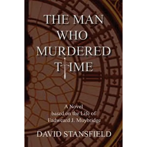 The Man Who Murdered Time