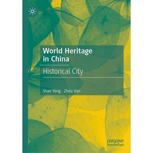 World Heritage in China: Historical City