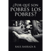 ¿Por qué son pobres los pobres?