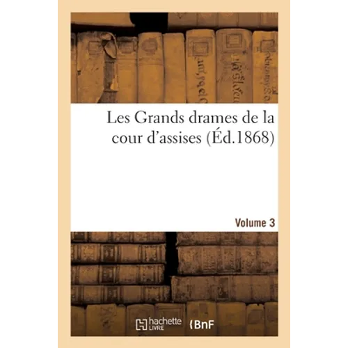 Les Grands drames de la cour d'assises