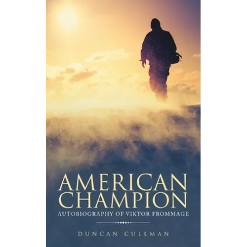 American Champion: Autobiography of Viktor Frommage