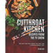 Cutthroat Kitchen - Recipes from The TV Show: Recipes That Will Make You Feel Like A Professional Chef