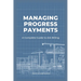 Managing Progress Payments: A Complete Guide to AIA Billing
