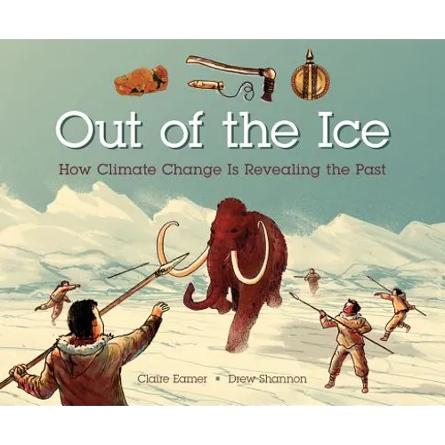 Out of the Ice: How Climate Change Is Revealing the Past