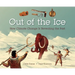 Out of the Ice: How Climate Change Is Revealing the Past