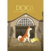 Dogs Who Changed the World: 50 Dogs Who Altered History, Inspired Literature... or Ruined Everything