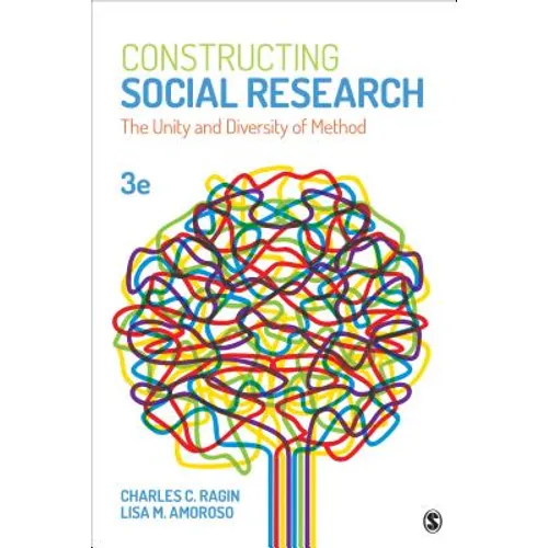 Constructing Social Research: The Unity and Diversity of Method
