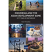 Indonesia and the Asian Development Bank: Fifty Years of Partnership