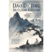 Dao De Jing in Clear English: Including a Step-By-Step Translation from Simplified and Traditional Chinese