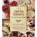 The Dahlia Bakery Cookbook: Sweetness in Seattle
