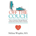 Off The Couch: How to Find Joy Through Physical Activity Even If You Hate to Exercise