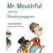 Mr. Mouthful and the Monkeynappers