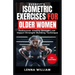 EverFit's Isometric Exercises for Older Women: Rediscover Vitality through Low-Impact Strength-Building Techniques
