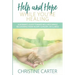 Help and Hope While You're Healing: A woman's guide toward wellness while recovering from injury, surgery, or illness
