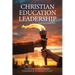 Christian Education Leadership, Equipping Today's Leaders, Empowering Tomorrow's Church
