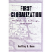 First Globalization: The Eurasian Exchange, 1500-1800