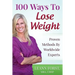 100 Ways To Lose Weight: Proven Methods From Worldwide Experts