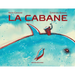 La cabane