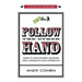 Follow The Other Hand: Learn to Make Smarter Decisions Think Differently, Lead Differently!