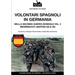 Volontari spagnoli in Germania durante la Seconda Guerra Mondiale - Vol. 2