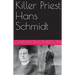 Killer Priest Hans Schmidt