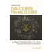 Public School Finance Decoded: A Straightforward Approach to Linking the Budget to Student Achievement, Second Edition