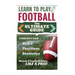 Football: Learn to Play Football: The Ultimate Guide to Understand Football Rules, Football Positions, Football Statistics and W