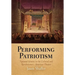 Performing Patriotism: National Identity in the Colonial and Revolutionary American Theater