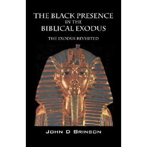 The Black Presence in the Biblical Exodus: The Exodus Revisited