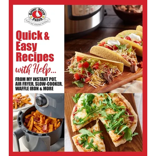 Quick & Easy Recipes with Help...: From My Instant Pot, Air Fryer, Slow Cooker, Waffle Iron & More