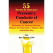 55 Recetas de Jugos para Prevenir y Combatir el Cancer: Estimule Su Sistema Inmune, Mejore Su Digestión y Hágase Más Saludable Hoy