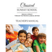 Classical Sunday School Teacher's Manual