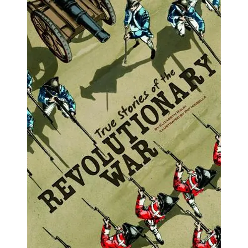 True Stories of the Revolutionary War