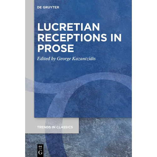 Lucretian Receptions in Prose