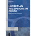 Lucretian Receptions in Prose