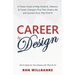 Career by Design: A Career Guide to Help Students, Veterans, & Career-Changers Find Their Dream Job and Succeed Once They Find It!
