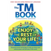 The TM Book: Enjoy the rest of your life
