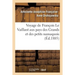 Voyage de François Le Vaillant Aux Pays Des Grands Et Des Petits Namaquois: L'Afrique Australe À Notre Époque