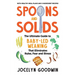 Spoons and Solids: The Ultimate Guide to Baby-Led Weaning That Eliminates Rules, Fear, and Stress