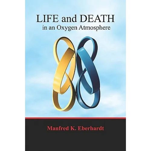 Life And Death In An Oxygen Atmosphere