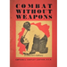 Combat Without Weapons