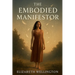 The Embodied Manifestor