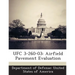 Ufc 3-260-03: Airfield Pavement Evaluation