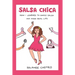 Salsa Chica: How I Learned To Dance Salsa And Avoid Real Life