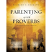 Parenting with Proverbs