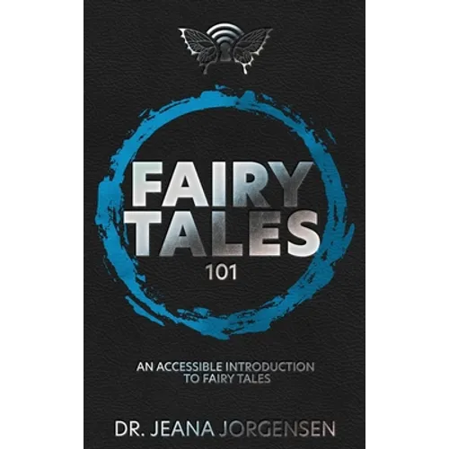 Fairy Tales 101: An Accessible Introduction to Fairy Tales
