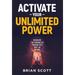 Activate Your Unlimited Power: Discover the Boundless Possibilities that Lie Within