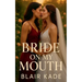 Bride on My Mouth