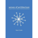 Senses of Architecture: Using the Senses to Enhance Architectural Experience